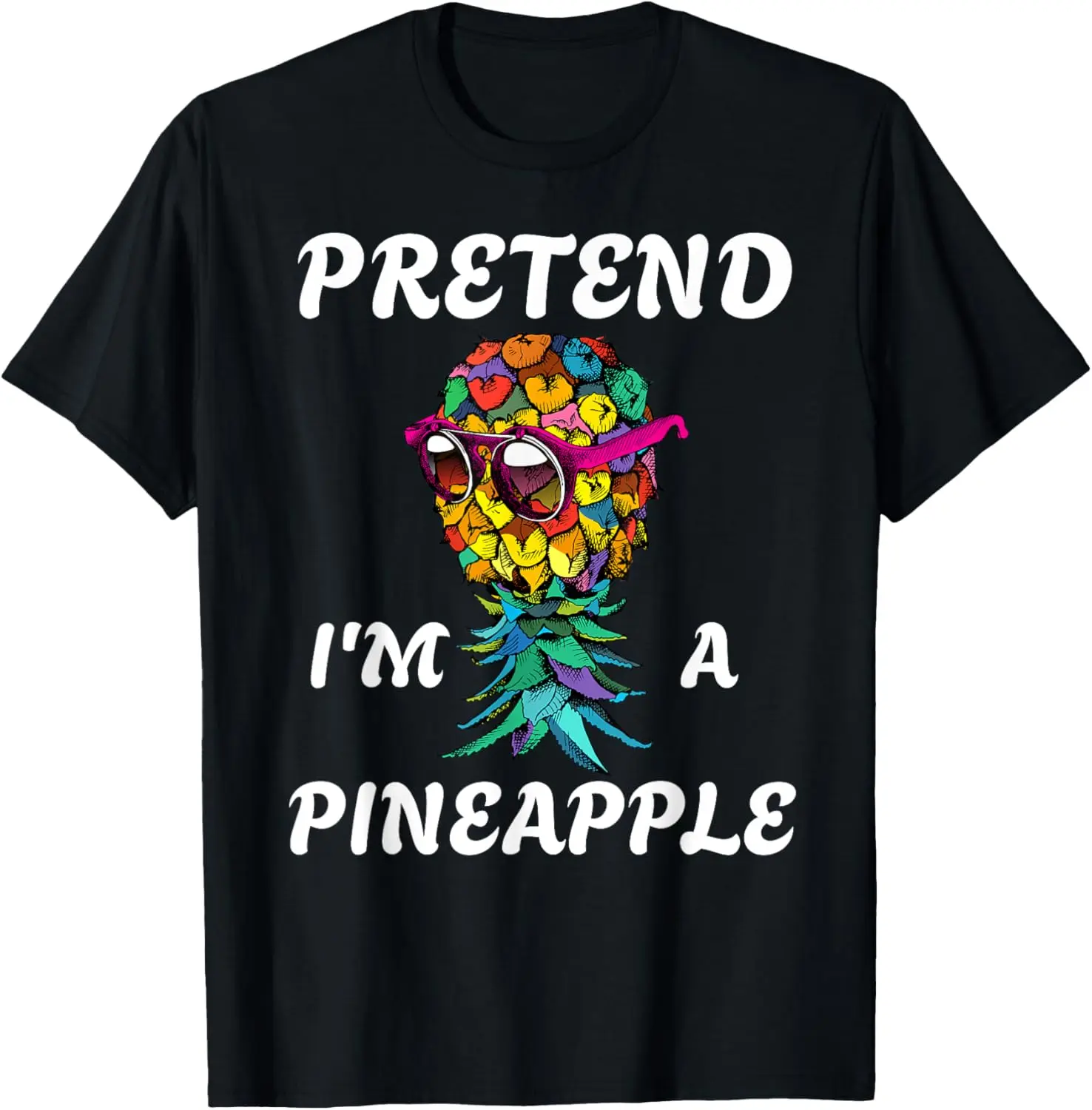 

Vintage retro funny Pretend I'm A Pineapple T-Shirt