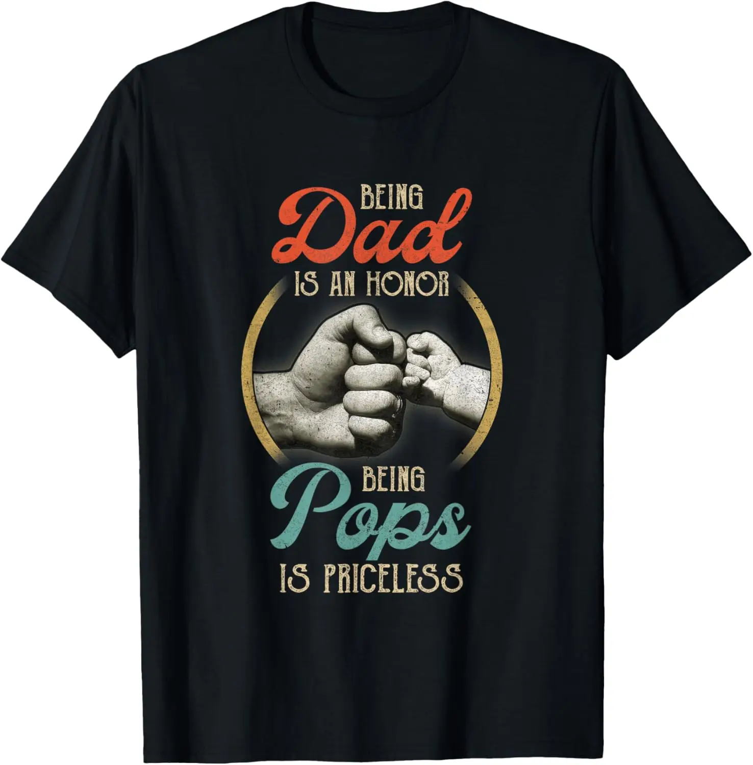 Being Dad Is An Honor Being Pops Is Priceless T-Shirt