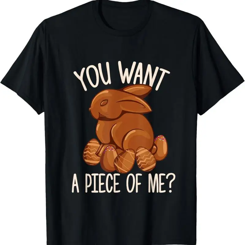 Футболка You Want A Piece Of Me Chocolate Bunny Пасхальный воскресенье