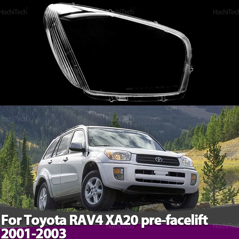 

Car Front Headlight Lens Cover For Toyota RAV4 XA20 pre-facelift 2001 2002 2003 Glass Auto Shell Headlamp Lampshade Transparent