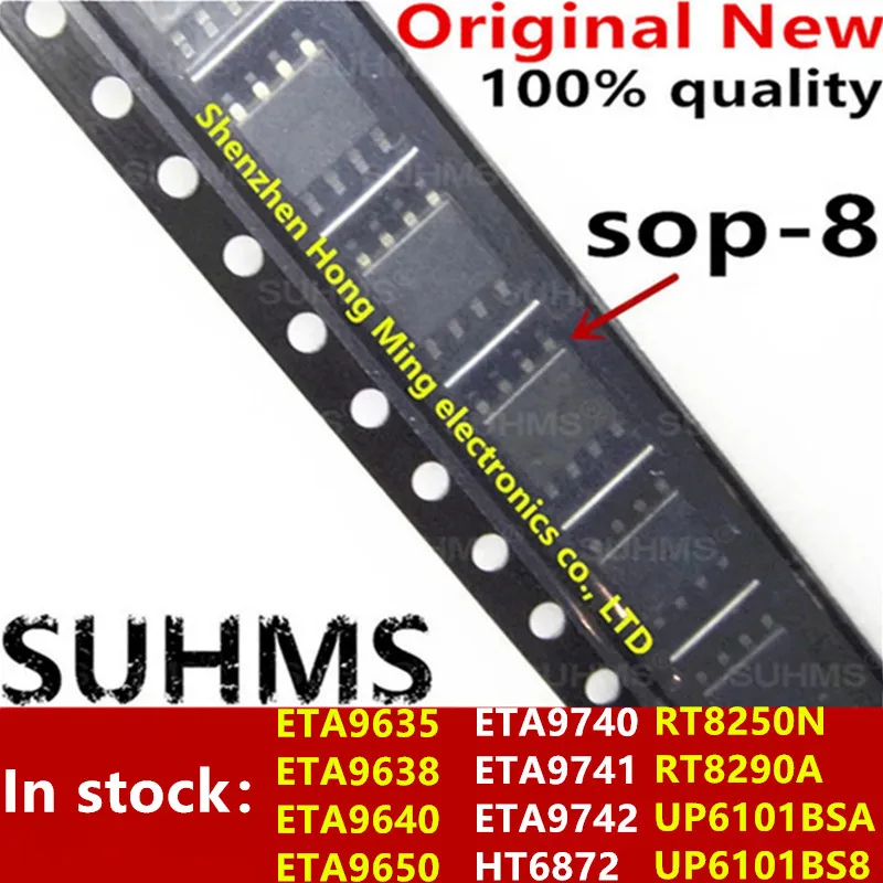 (10piece)100% New ETA9635 ETA9638 ETA9640 ETA9650 ETA9740 ETA9741 ETA9742 HT6872 UP6101BSA uP6101BS8 RT8250N RT8290A sop-8 Chip