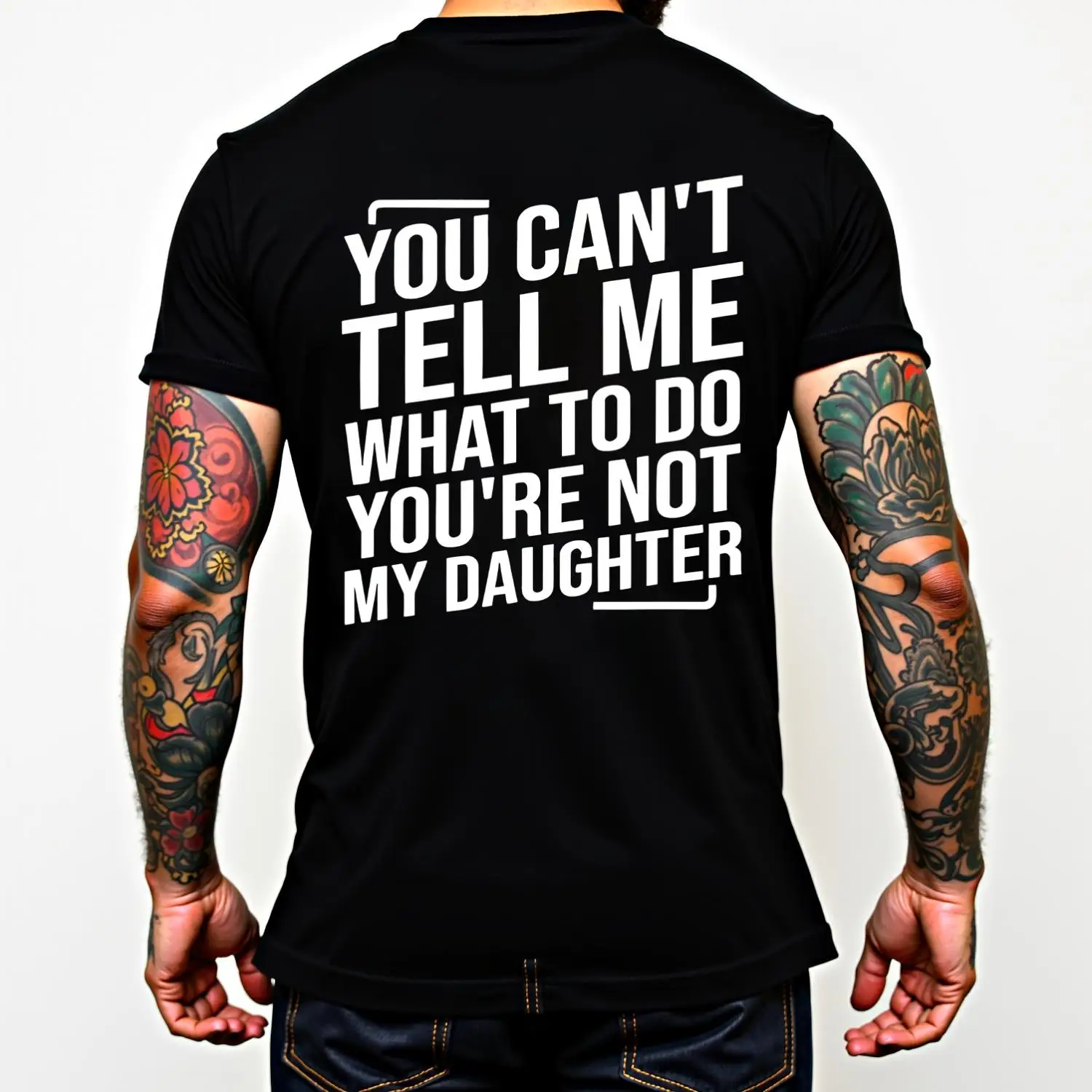 You Can't Tell Me What To Do You're Not My Daughter Men's Crew Neck Fashionable Short Sleeve Sports Comfortable And Versatile Spring/Summer Athletic Style T-Shirt