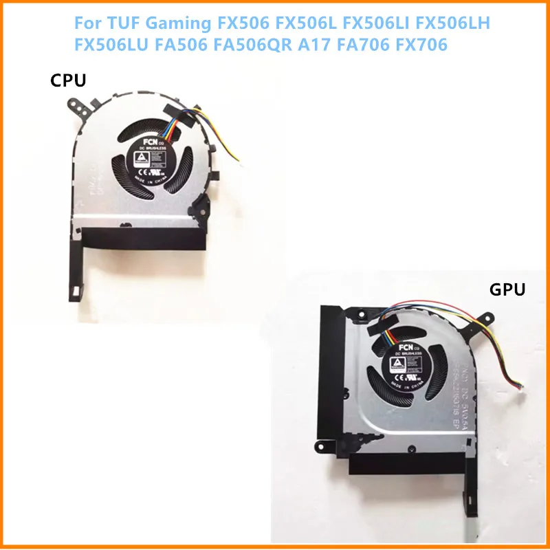 

New Laptop CPU Fan GPU Cooling Cooler Fan For ASUS TUF Gaming FX506 FX506L FX506LI FX506LH FX506LU FA506 FA506QR FA706 FX706