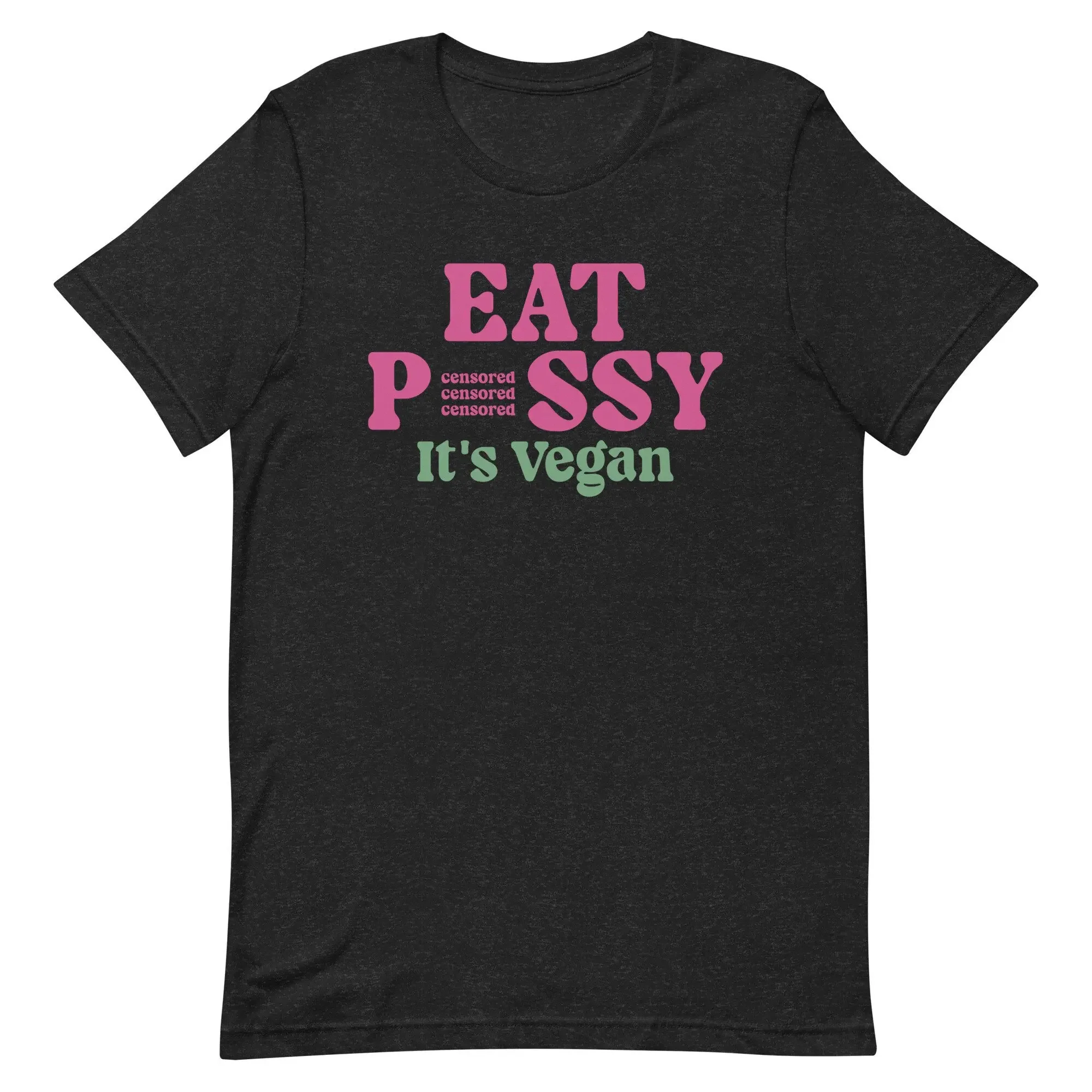 Eat Pssy Its Vegan T Shirts Veganer Back Shirt Farm Animals S Your Veggies Vegetable