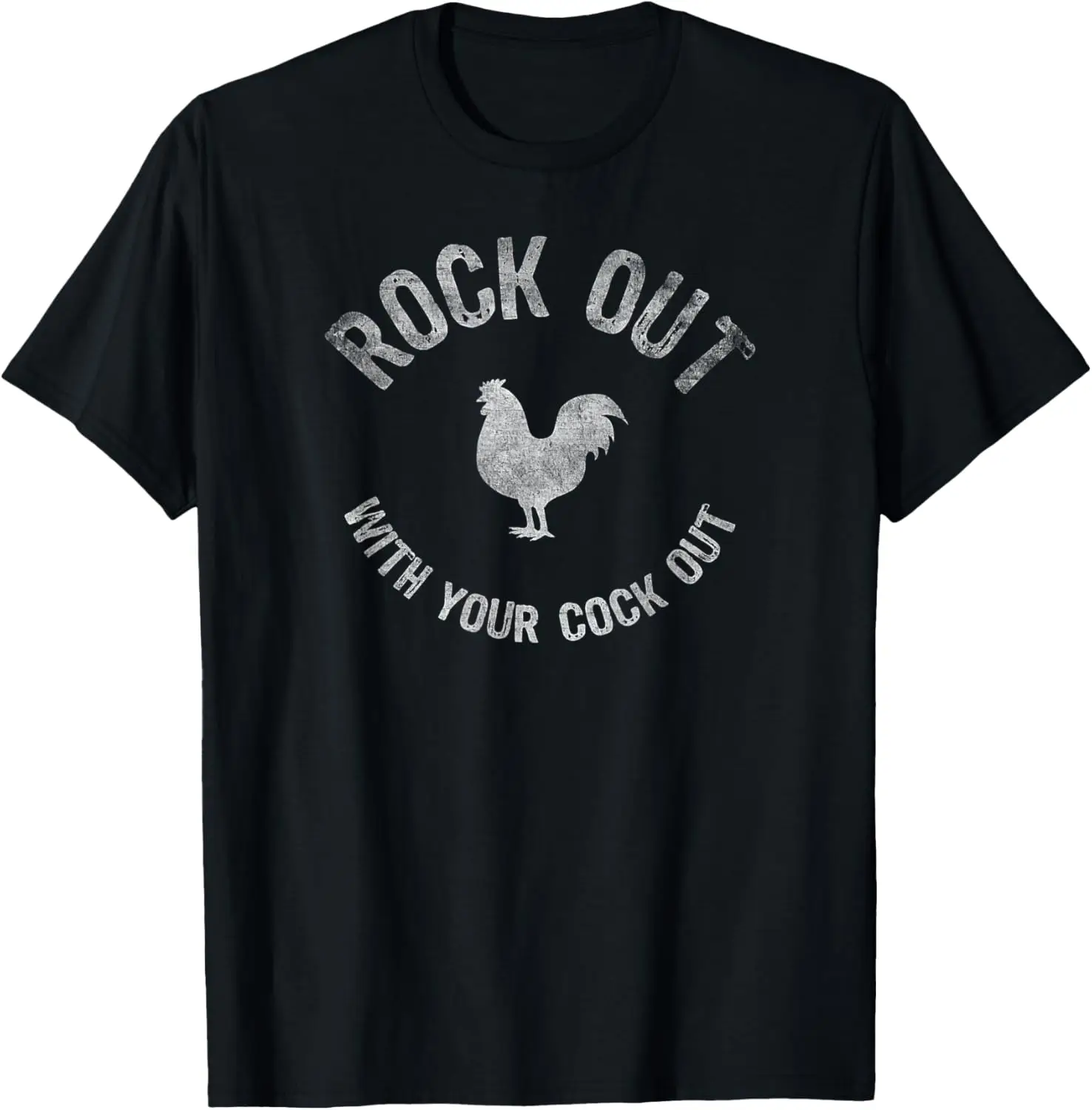 Rock Out With Your Cock Out Funny T-Shirt