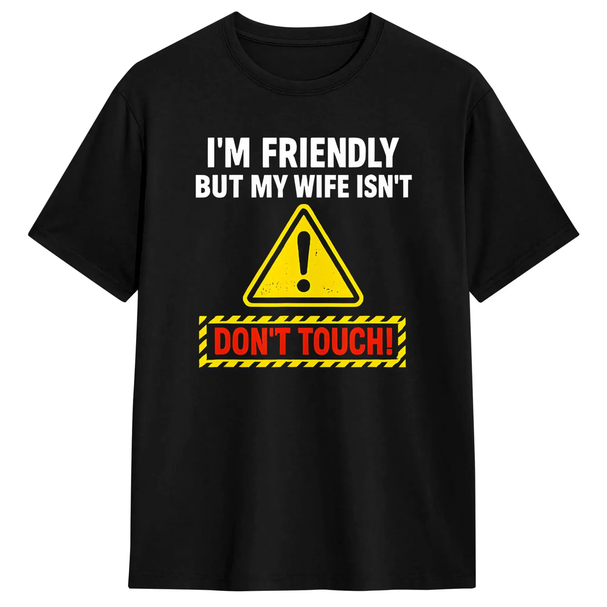 Men I’m Friendly But My Wife Isn‘t Don’t Touch  Playful Humor T-Shirts  Cotton Clothing Summer Vintage Short Sleeve T-Shirt