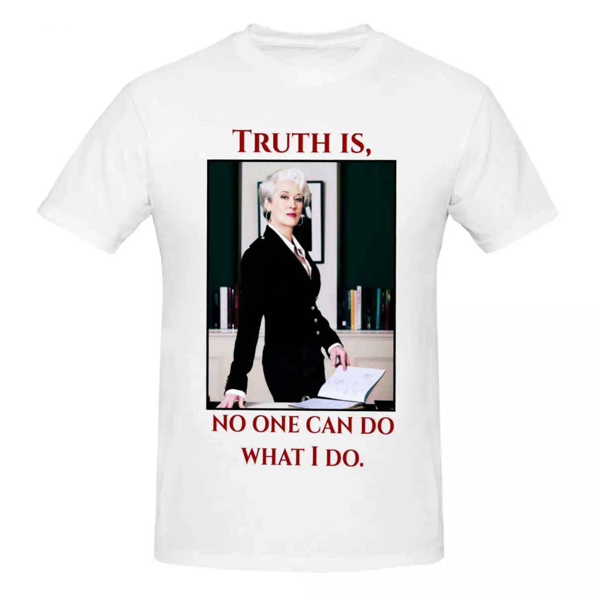 Men Truth Is No One Can Do What I Do The Devil Wears Prada 2 T Shirt Vintage O-neck Cotton T Shirt Men