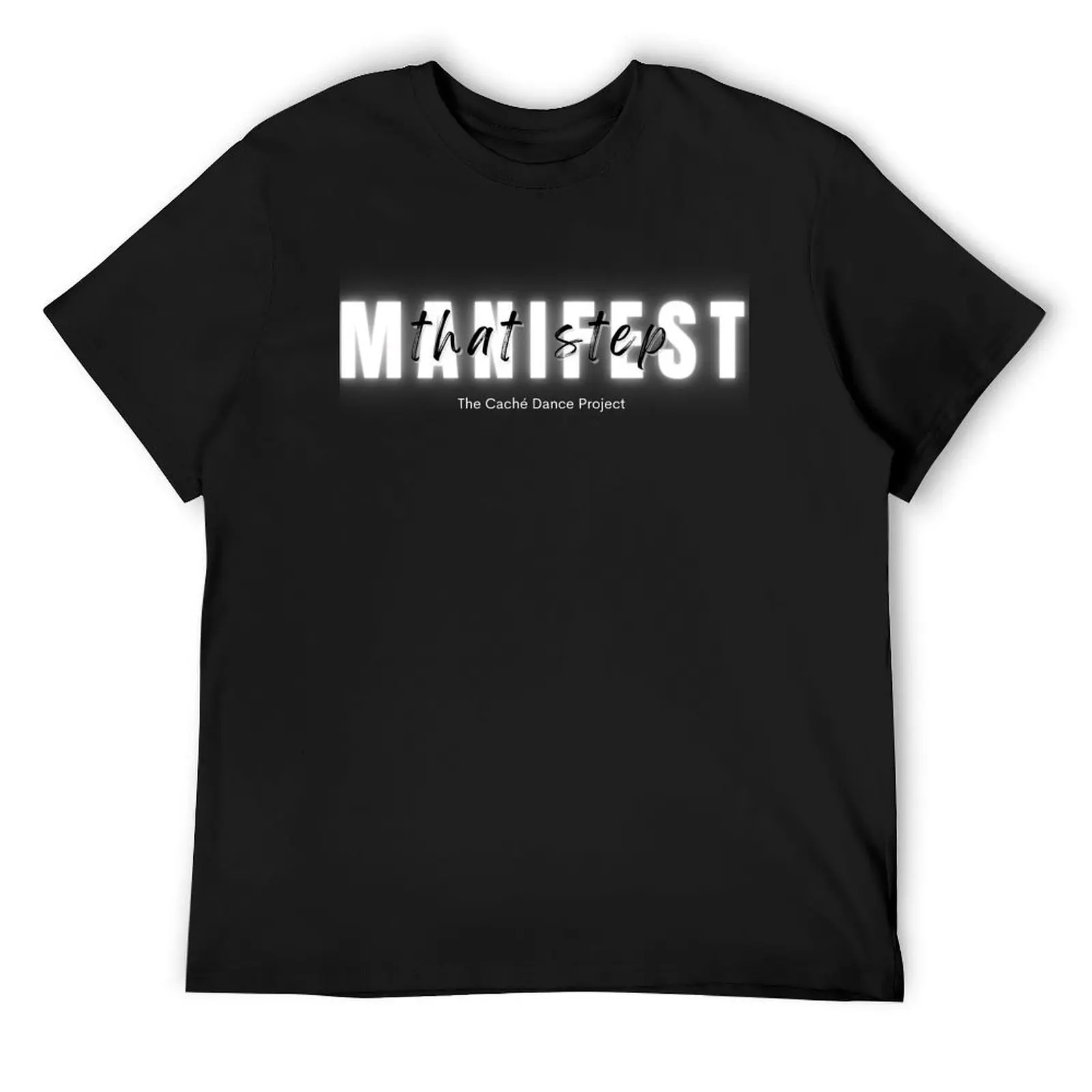 

Manifest That Step T-Shirt cotton graphic tees sports fans rapper graphic tees t shirts for men