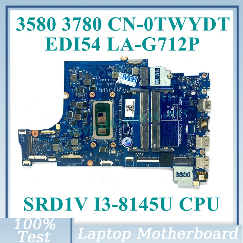 

CN-0TWYDT 0TWYDT TWYDT With SRD1V I3-8145U CPU Mainboard LA-G712P For DELL 3580 3780 Laptop Motherboard 100% Tested Working Well