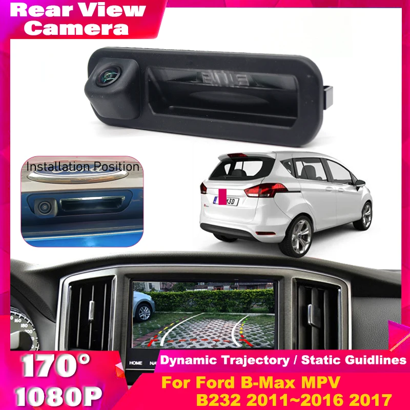 

Камера заднего вида с ручкой багажника для Ford B-Max MPV B232 2011 ~ 2017 HD CCD, камера ночного видения, резервная камера заднего вида для парковки FISHEYE