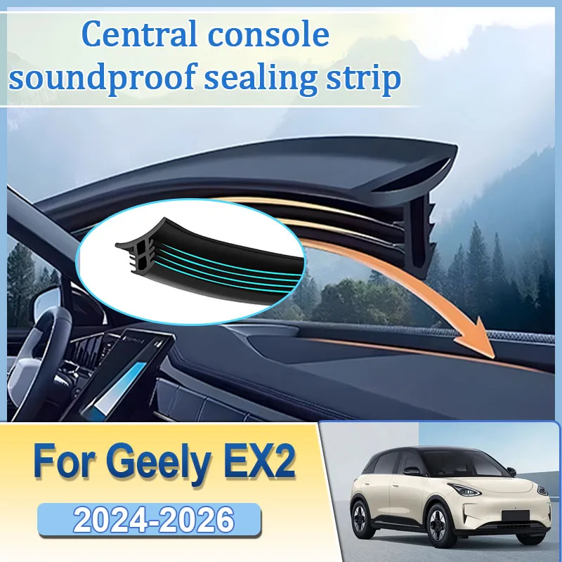 Pour Geely EX2 Proton eMas 5 2024 2025 2026 Bandes d'étanchéité pour voiture Bande de remplissage de la console centrale Accessoires en caoutchouc insonorisants