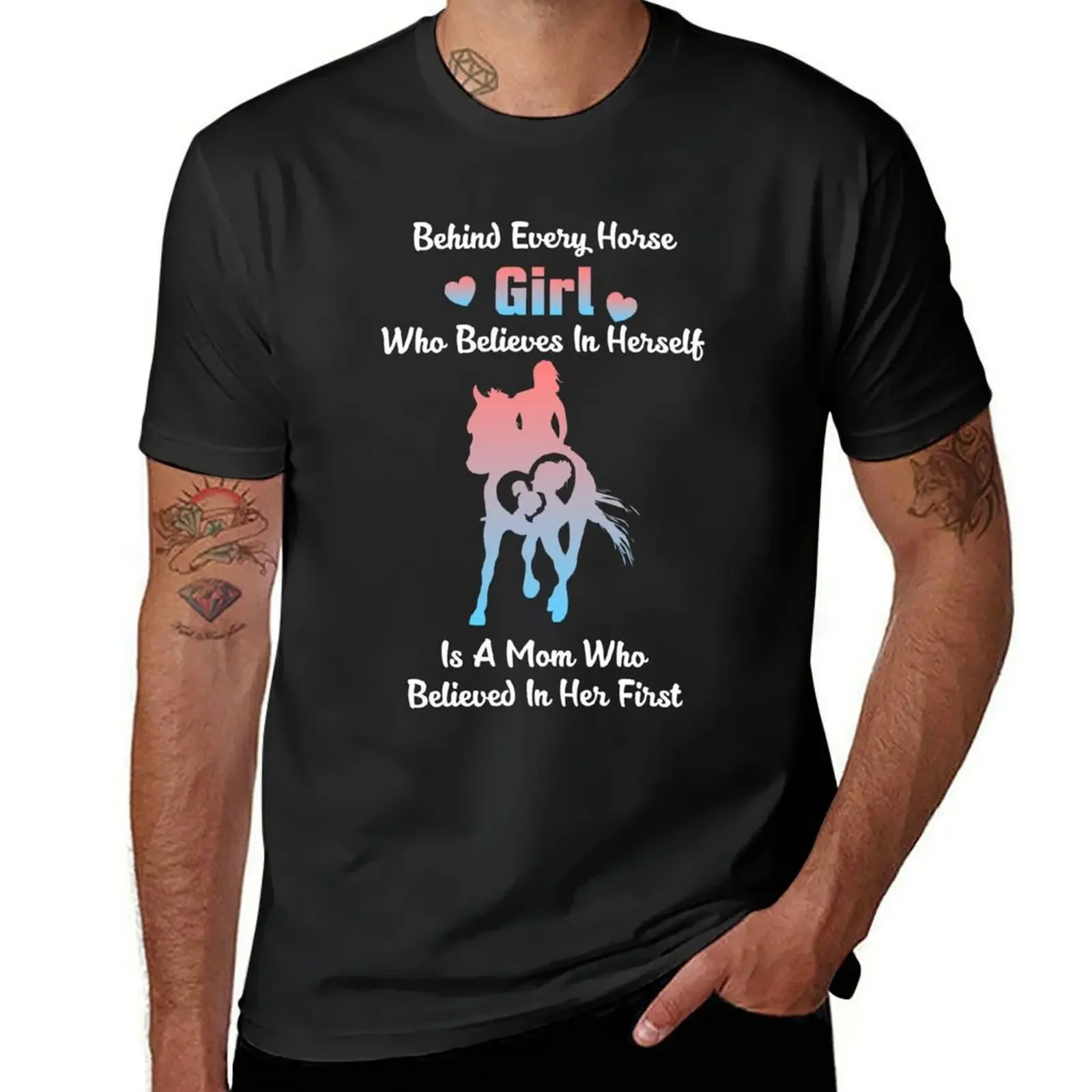 

Behind Every Horse Girl Who Believes In Herself Is A Mom Who Believed In Her First T-Shirt graphics tees mens clothing