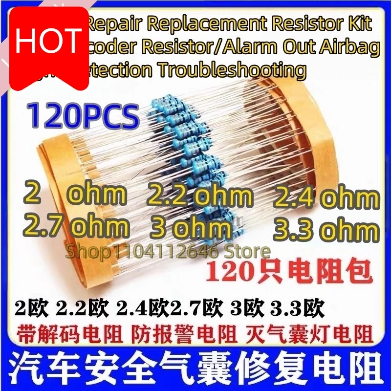 120PCS 2 ohm 2.2 ohm 2.4 ohm 2.7 ohm 3 ohm 3.3 Automotive Safety Repair Replacement Resistor Common resistance of airbag 100%new