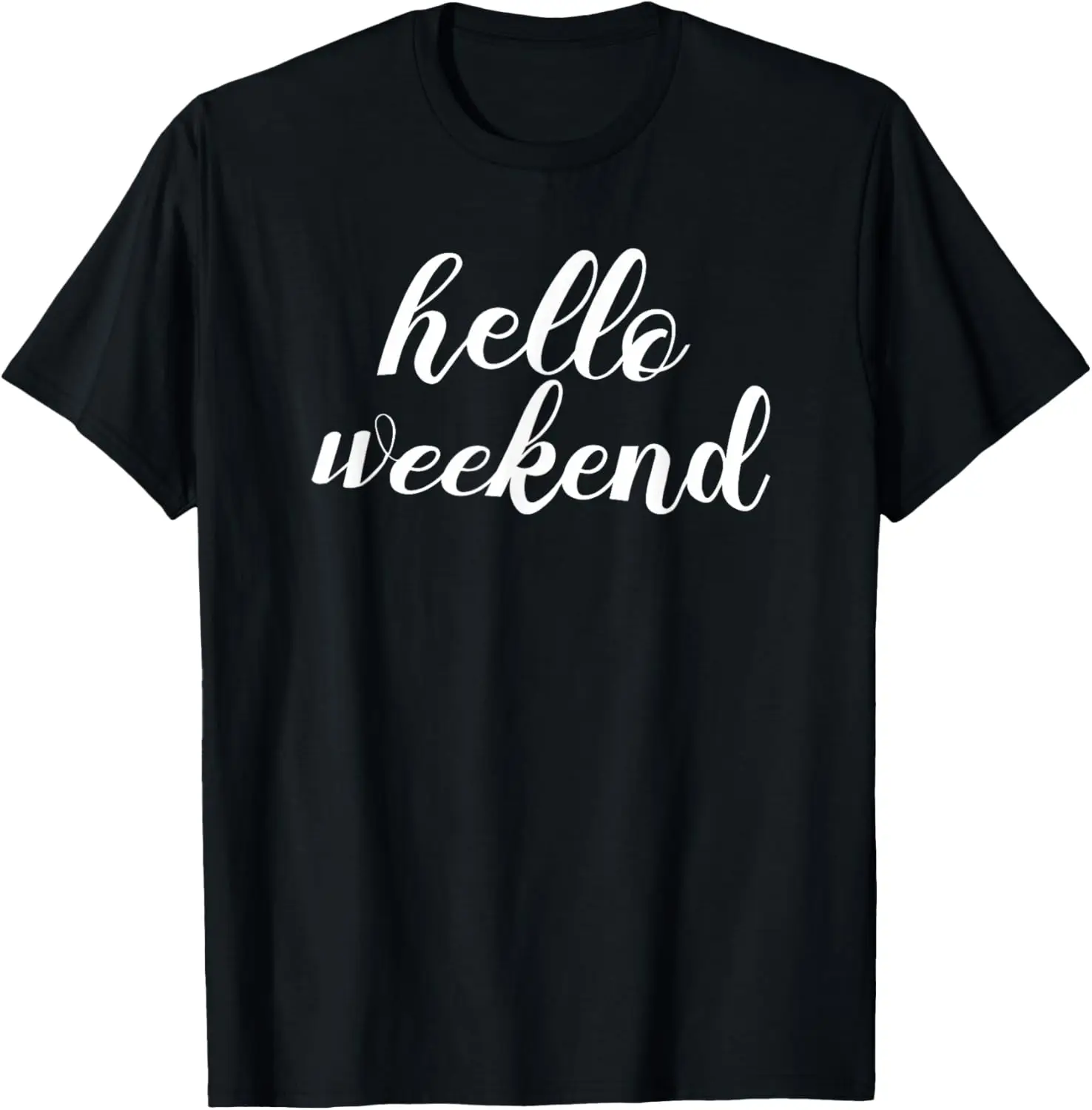 Hello Weekend T-Shirt Summer Casual Tee Cute Weekend Shirt T-Shirt for Men Women Kids