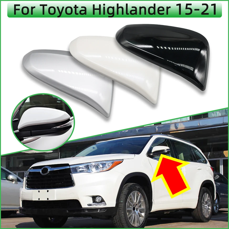 Mirror Cover Cap For Toyota Highlander 2015 2016 2017 2018 2019 2020 2021 Rearview Door Exterior Lid Wing Housing Shell Hood