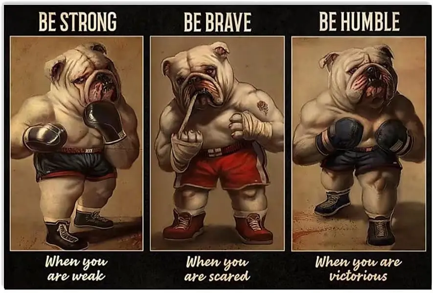 Bulldog Boxer Metal Sign Be Strong Be Brave Be Humble Be Badass Poster Bulldog Poster Dog Lovers Vintage Retro Wall Art Poster R