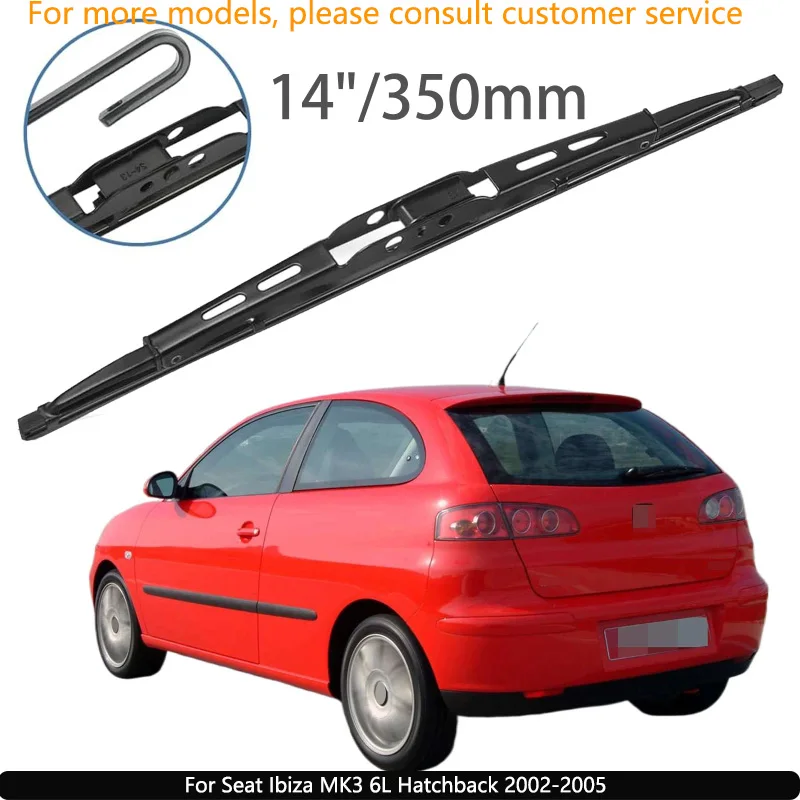

For Seat Ibiza MK3 6L Hatchback 2002-2005 Car Accessories 14" Rear Windshield Windscreen Washer Wiper Blade