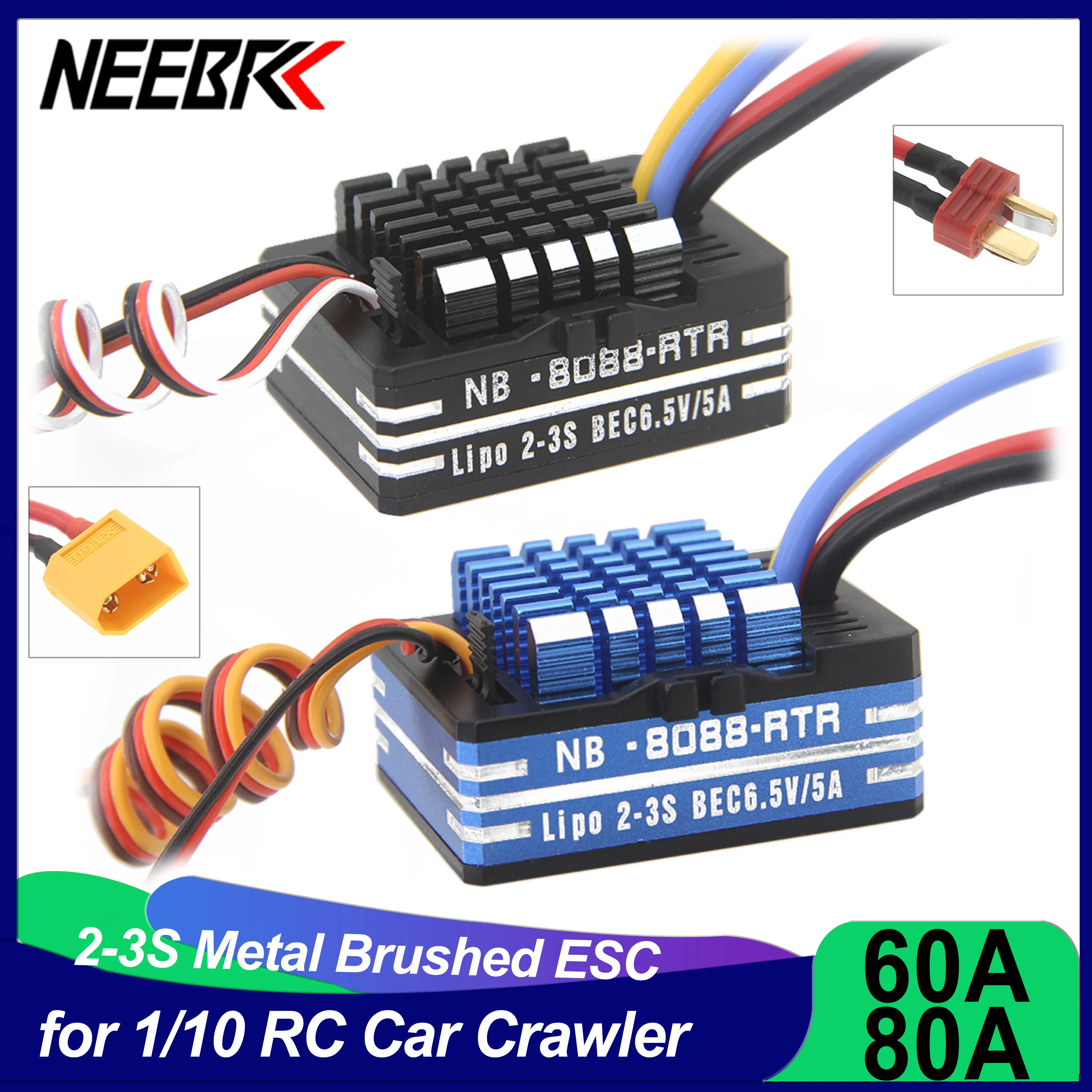 

NEEBRC 60A 80A Waterproof Full Metal Brushed T/XT60 Plug ESC for 540 550 750 Motor 1/10 RC Car Crawler Monster on-road Off-road