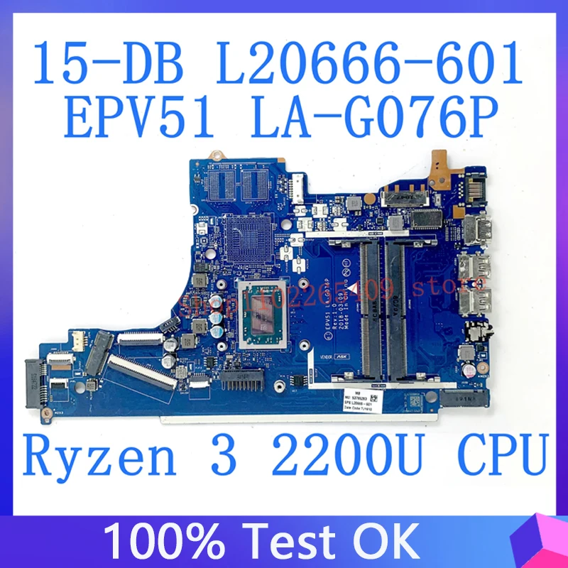 L20666-601 L20666-001 For HP Mainboard 15-DB 15-DX 255 G7 Laptop Motherboard EPV51 LA-G076P With Ryzen 3 2200U CPU 100% Tested