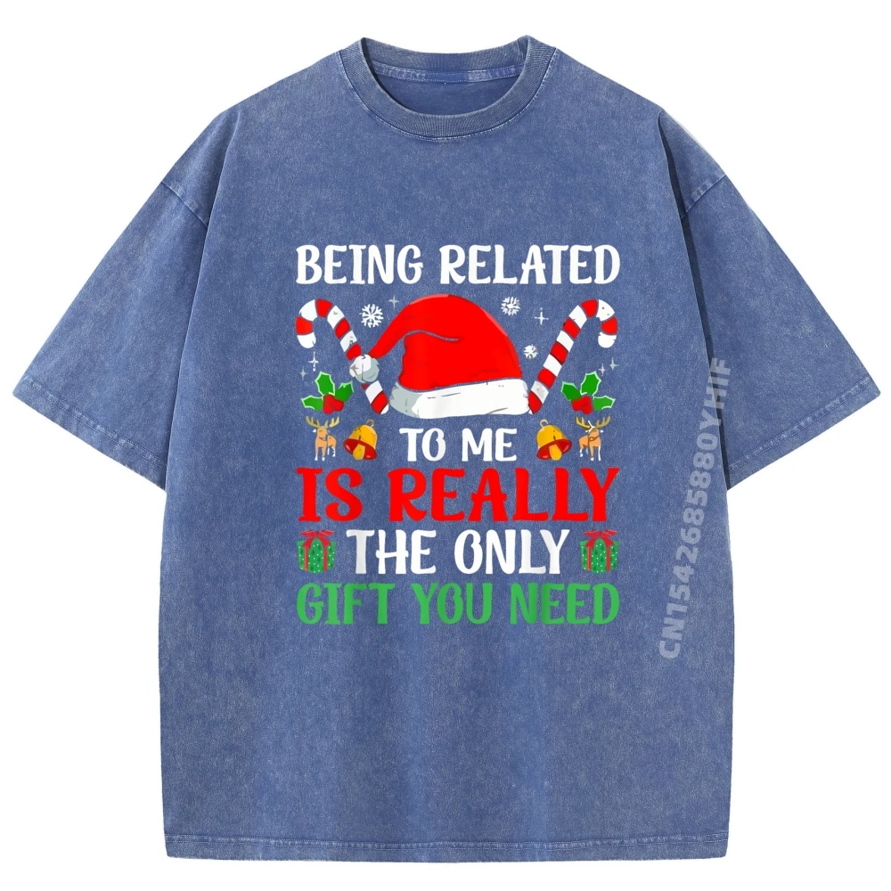 

Family Mens T-shirt Being Related To Me Is Funny Tees Washed Cotton Christmas Graphic Tshirts Washed Summer Tops Christmas Day