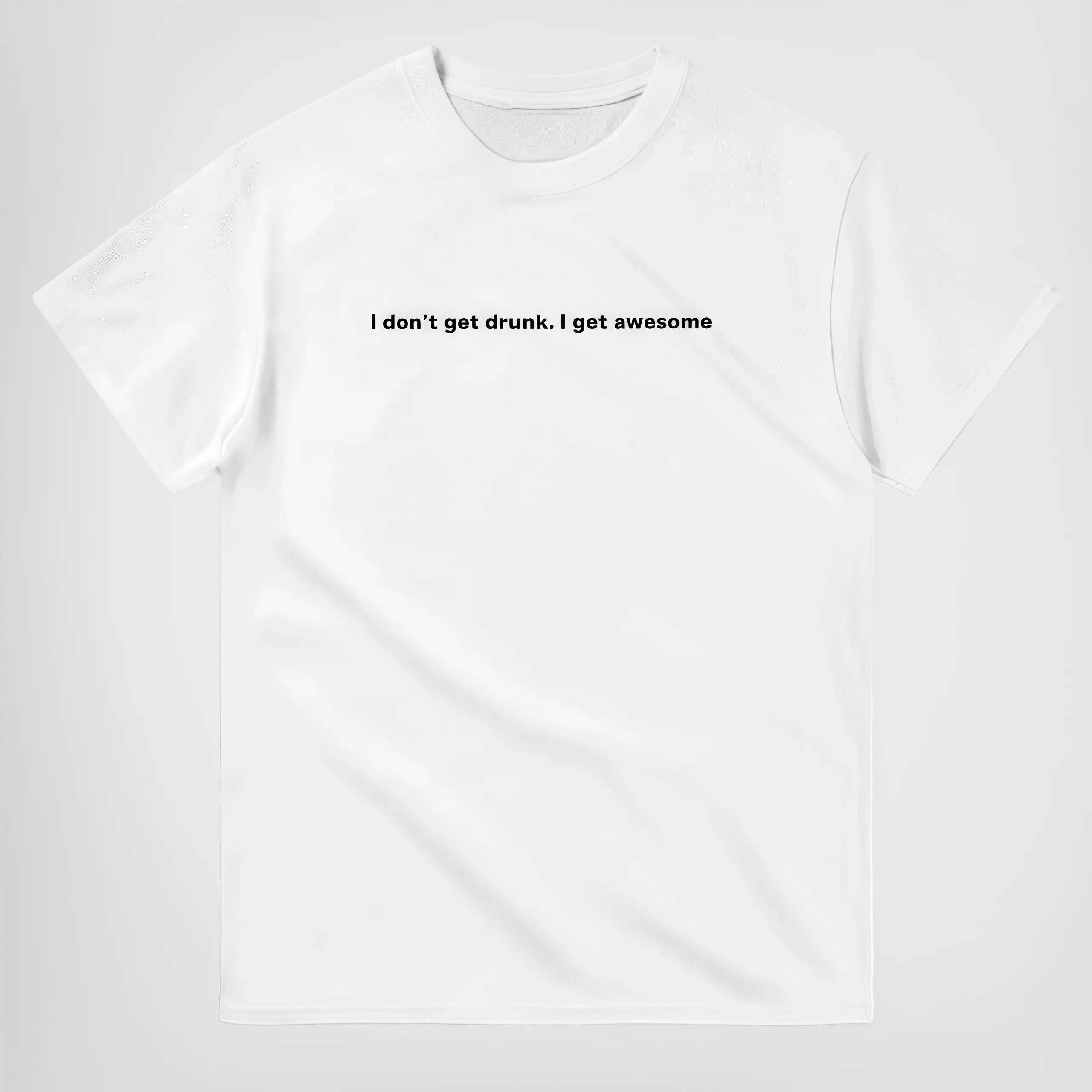 

Funny Drunk Quote T-Shirt, "I Get Awesome" Graphic Tee, Men's Humorous Saying Top, Party Streetwear, Novelty Gift