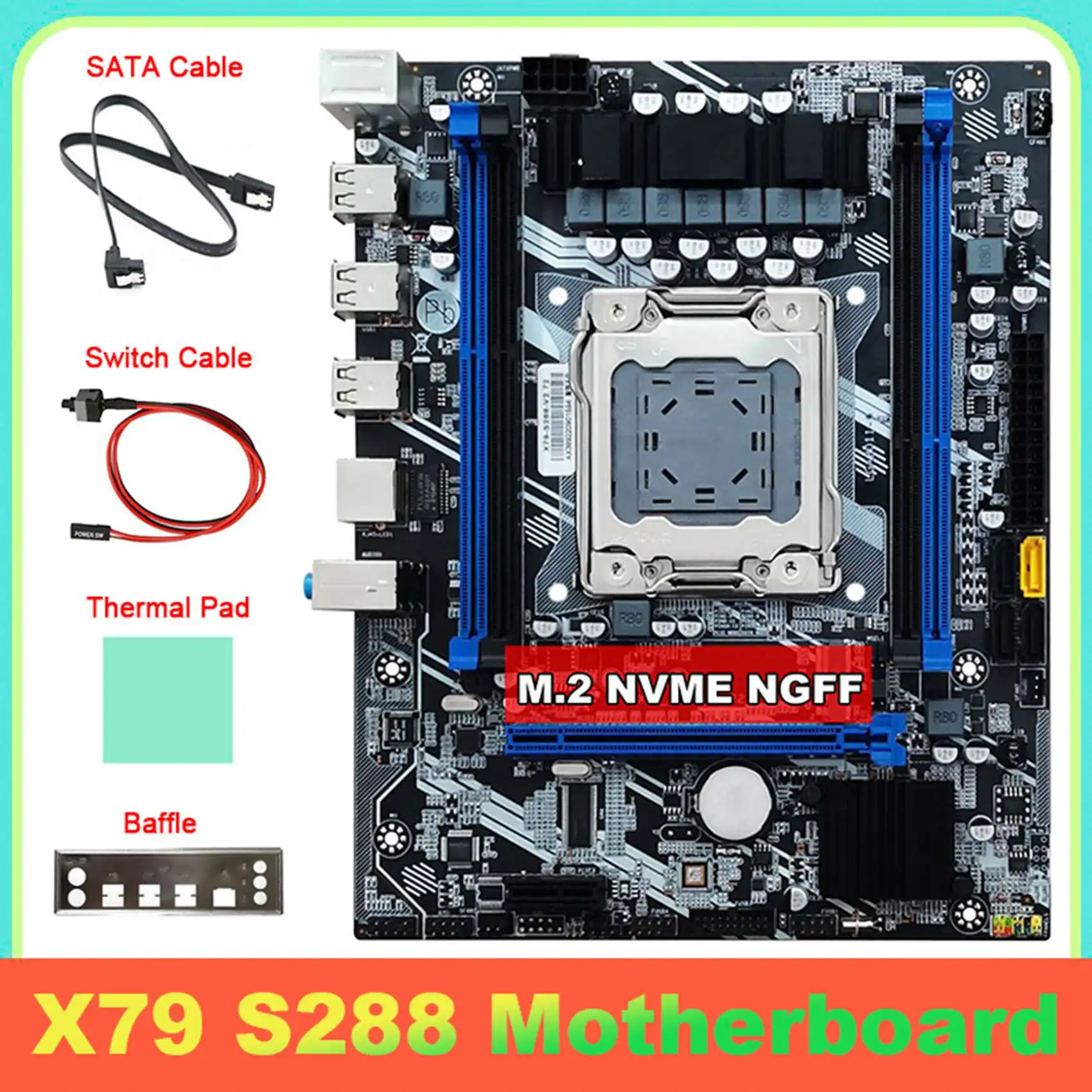 X79 S288 Placa-mãe, cabo SATA, cabo de comutação, defletor, almofada térmica, LGA2011, M.2, NVME, DDR3 para E5, 2620, 2630, 2640, 2650 CPU
