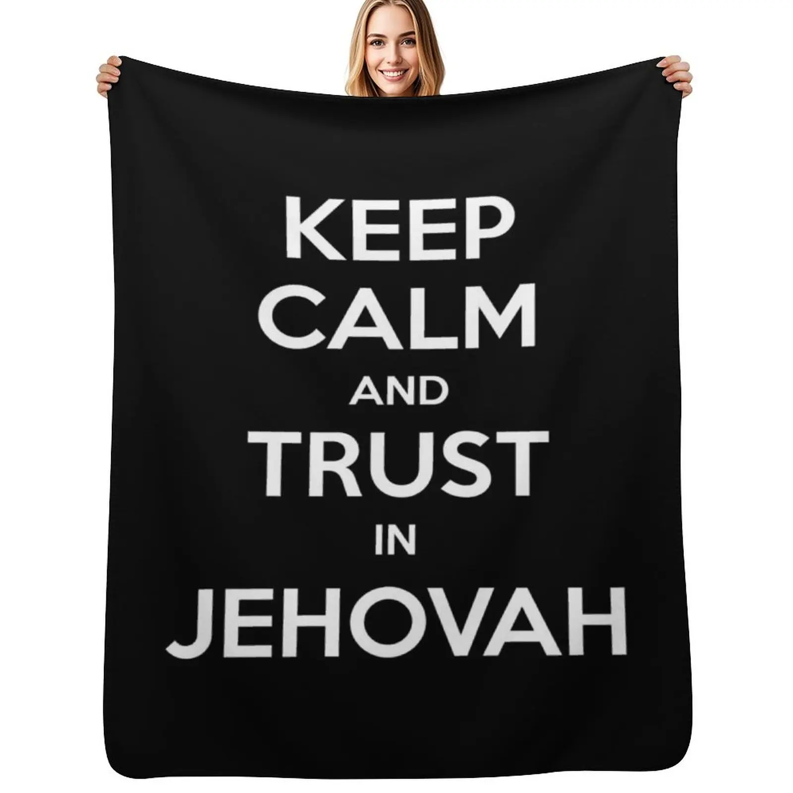 

Keep Calm and Trust in Jehovah Throw Blanket Wrinkle Resistant Lightweight Blanket
