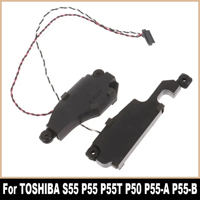 New Original For TOSHIBA S55 S55T S55T-A P55 P55-A P55T P55T-A P50-A P50-B L50 L50-A L50D-A L55 P55-B Internal Speaker Tested