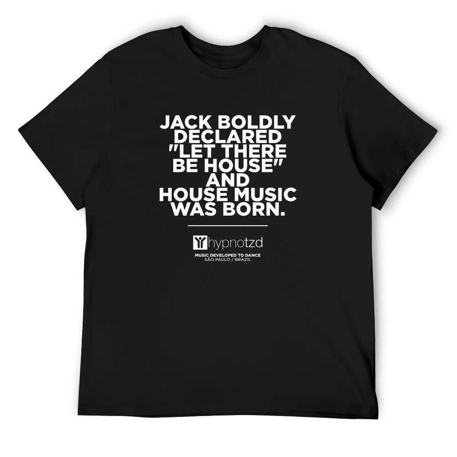 House Music Djs gift. In the beginning there was Jack. T-Shirt kawaii clothes cute tops for a boy plain t shirt for men