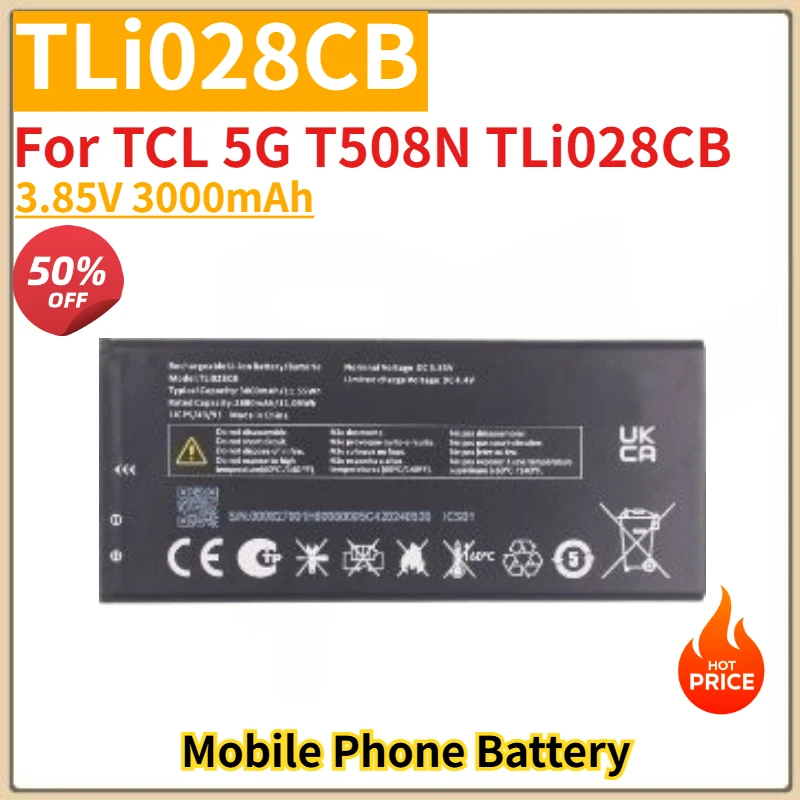 

TLi028CB High Quality Battery 3.85V 3000mAh for TCL 5G T508N TLi028CB Mobile Phone Brand New Replacement Battery