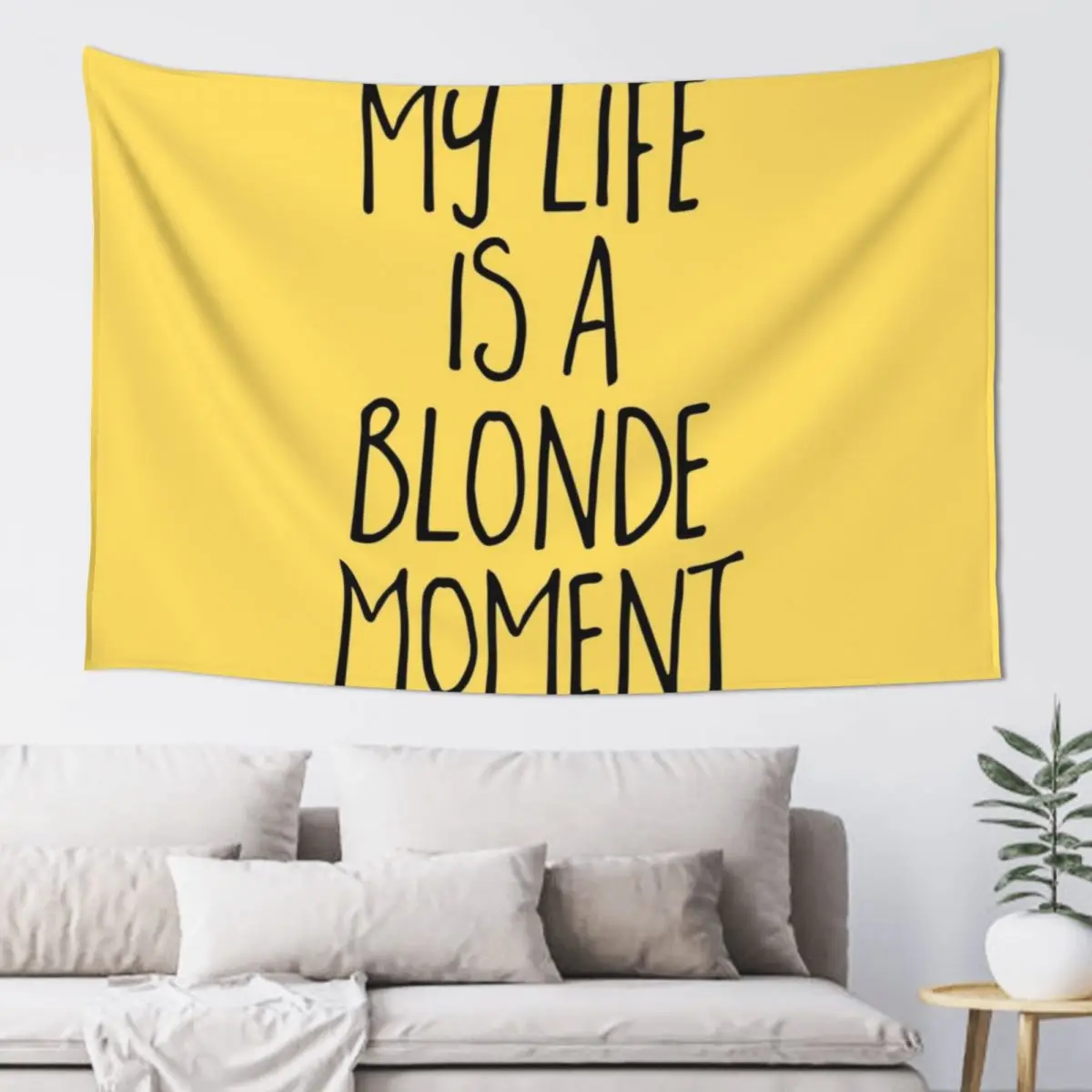 

Blonde Moment Funny Quote Tapestry House Decorations Things To The Room Tapestry