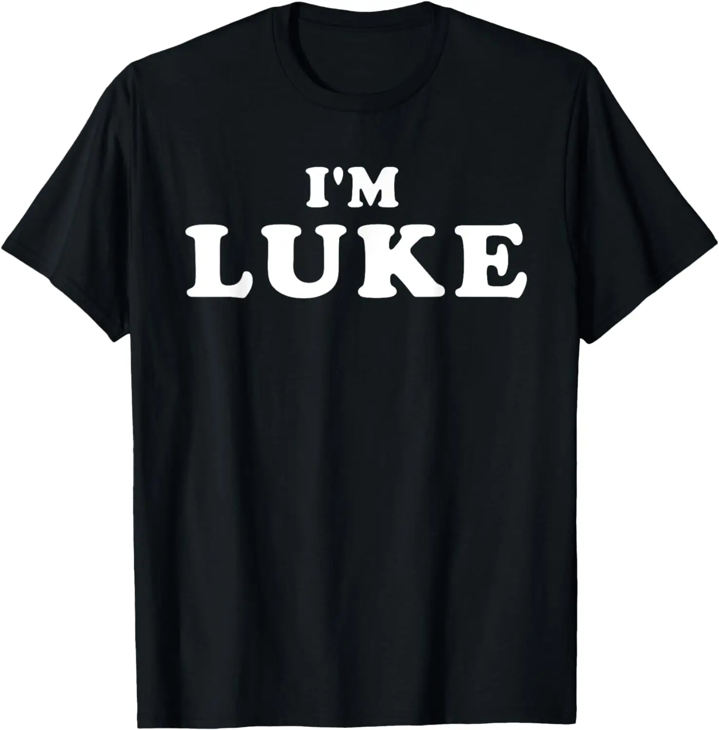 I'm Luke, My Name Is Luke, I am Luke, Personalized T-Shirt