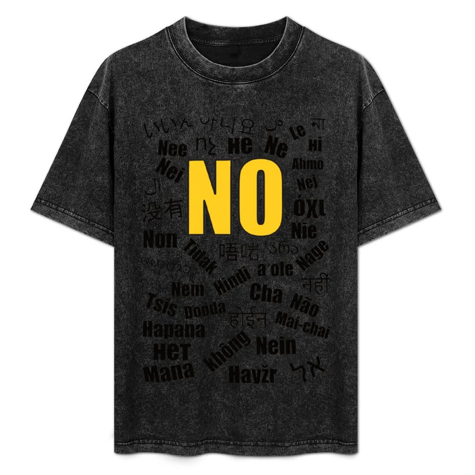 

No is no in any language T-Shirt shirts graphic tees new edition mens designer t shirt