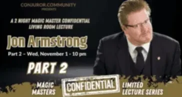 Magic Masters Confidential Jon Armstrong Part 1-2  -Magic tricks