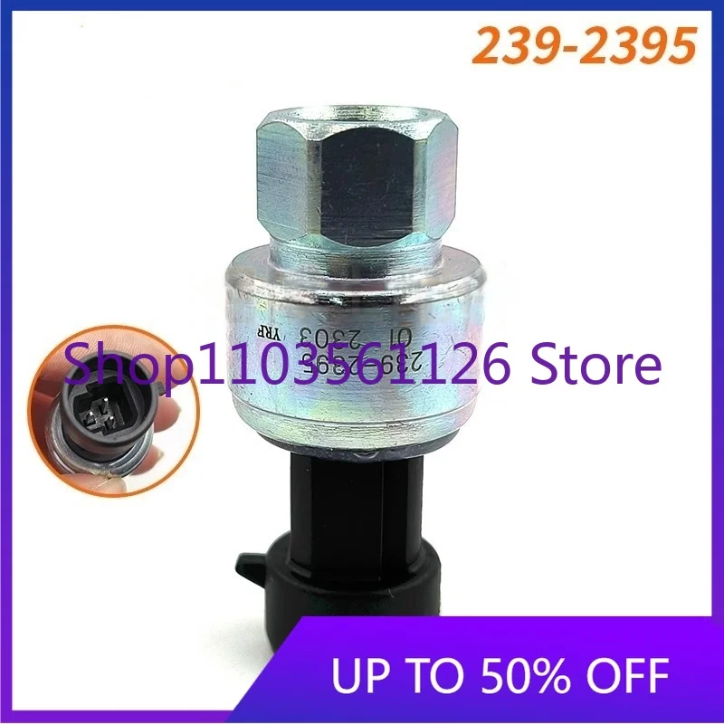 

E336D 329D 349D Brand New Excavator Oil Diesel Fuel Pressure Sensor Part Number 239-2395 for Heavy Equipment