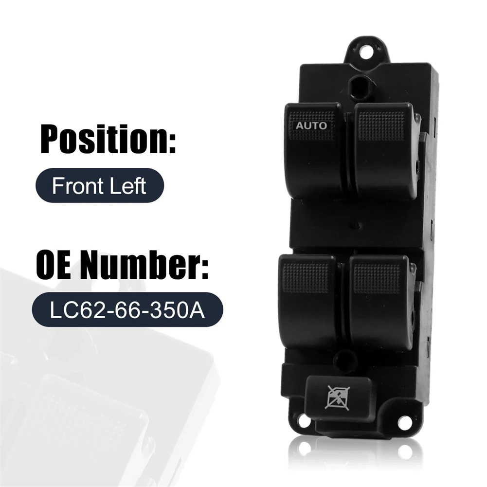 

LHD Driver Power Window Master Switch 10 Pin For Mazda For MPV 2001-2006 Car Interior Control Button LC62-66-350A Black LHD