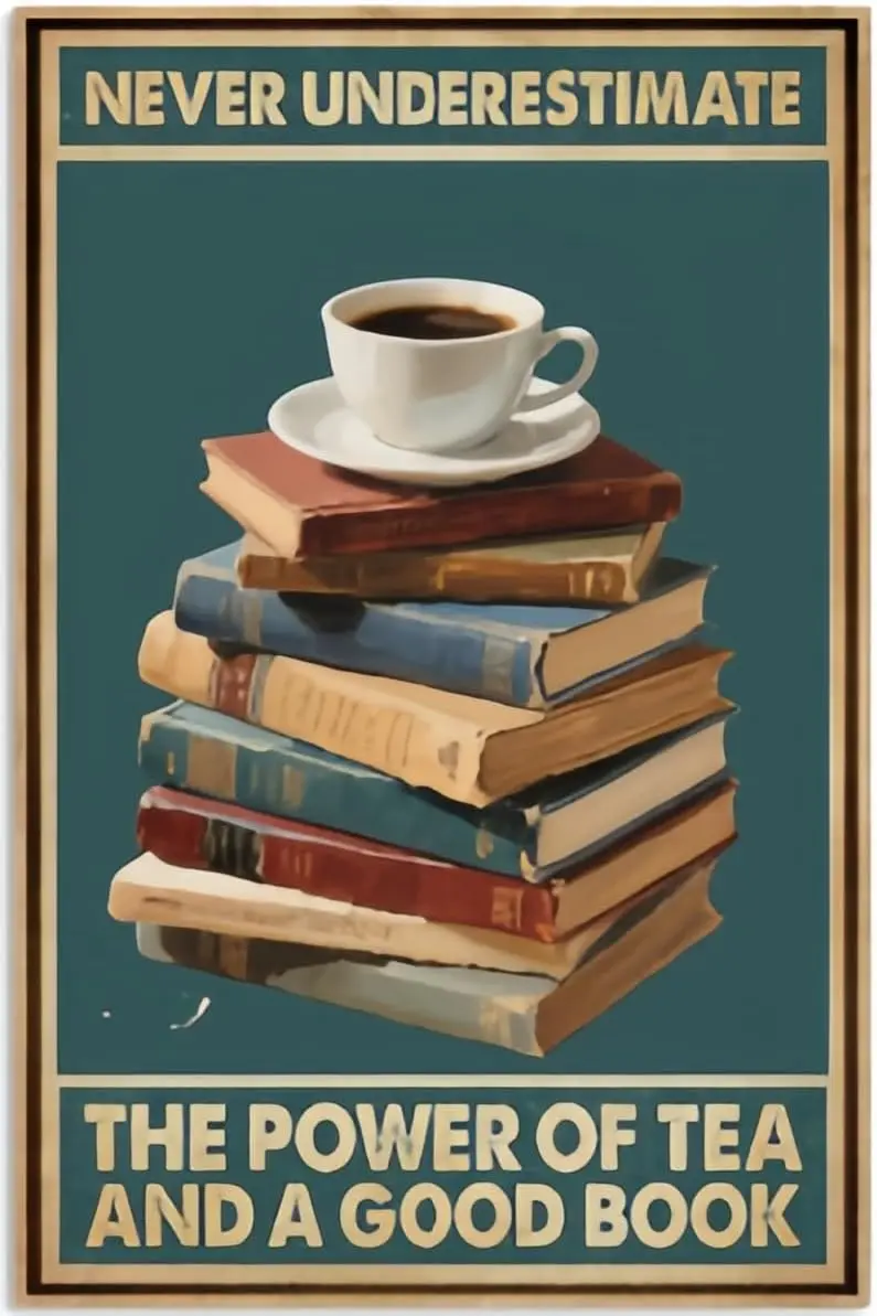 Vintage Metal Tin Sign Never Underestimate Tea And Book Funny Tin Sign Wall Art for Home, Office & Classroom Decor Poster 8x