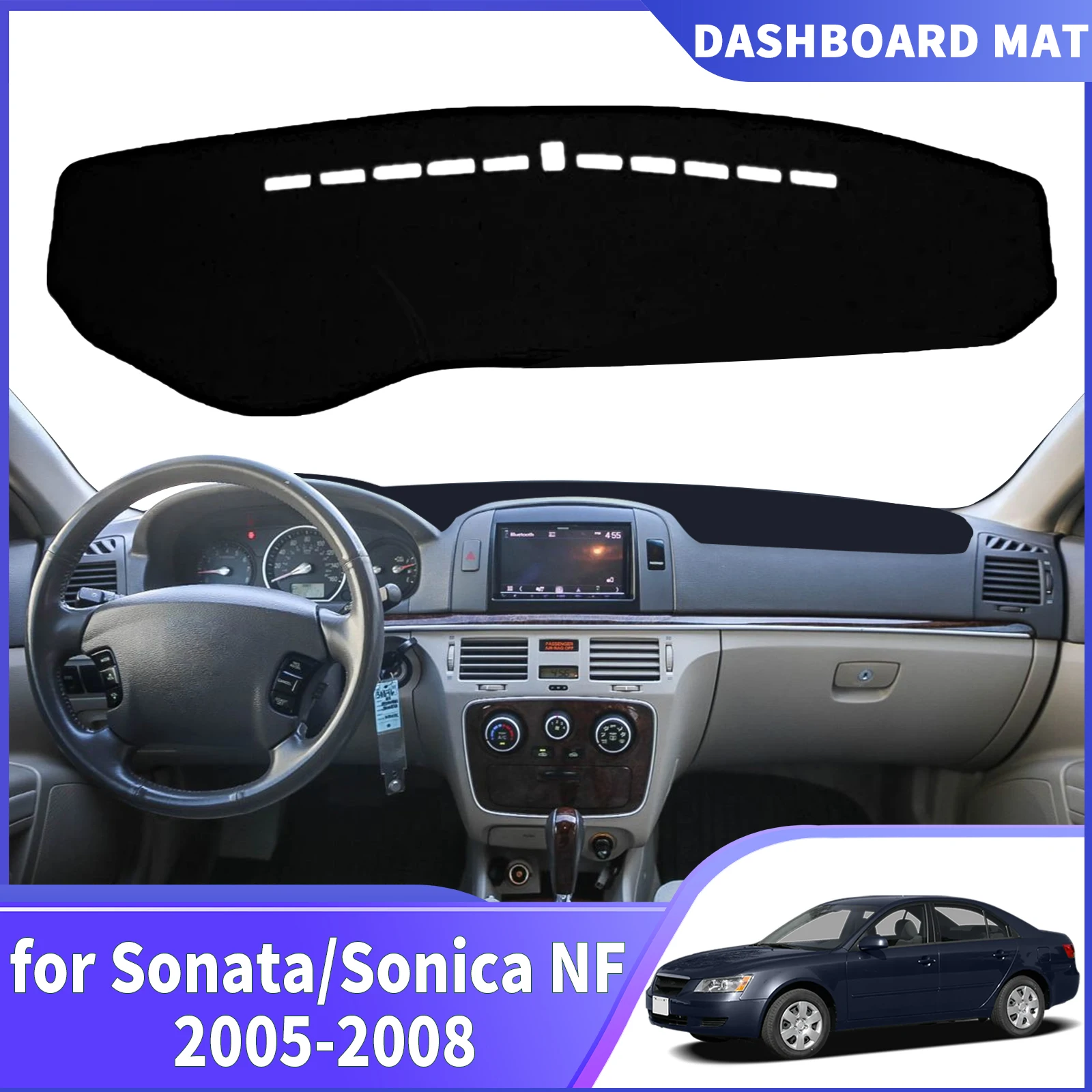 

for Hyundai Sonata Sonica NF 2005-2008 ​​Custom fit Dashboard Cover Sun Shade Mat Anti‑Glare Anti‑Reflection Carpet Dash Pad Car