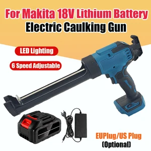 For Makita 18V Battery Cordless Caulking Gun 6 Adjustable Speeds Wireless Glass Electric Silicone Gun with LED Light and Battery