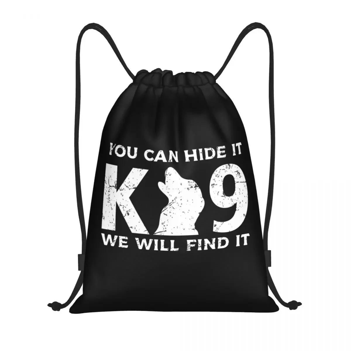 K9 You Can Hide It We Will Find It Plecak ze sznurkiem Kobiety Mężczyźni Gym Sport Sackpack Przenośna torba treningowa Worek