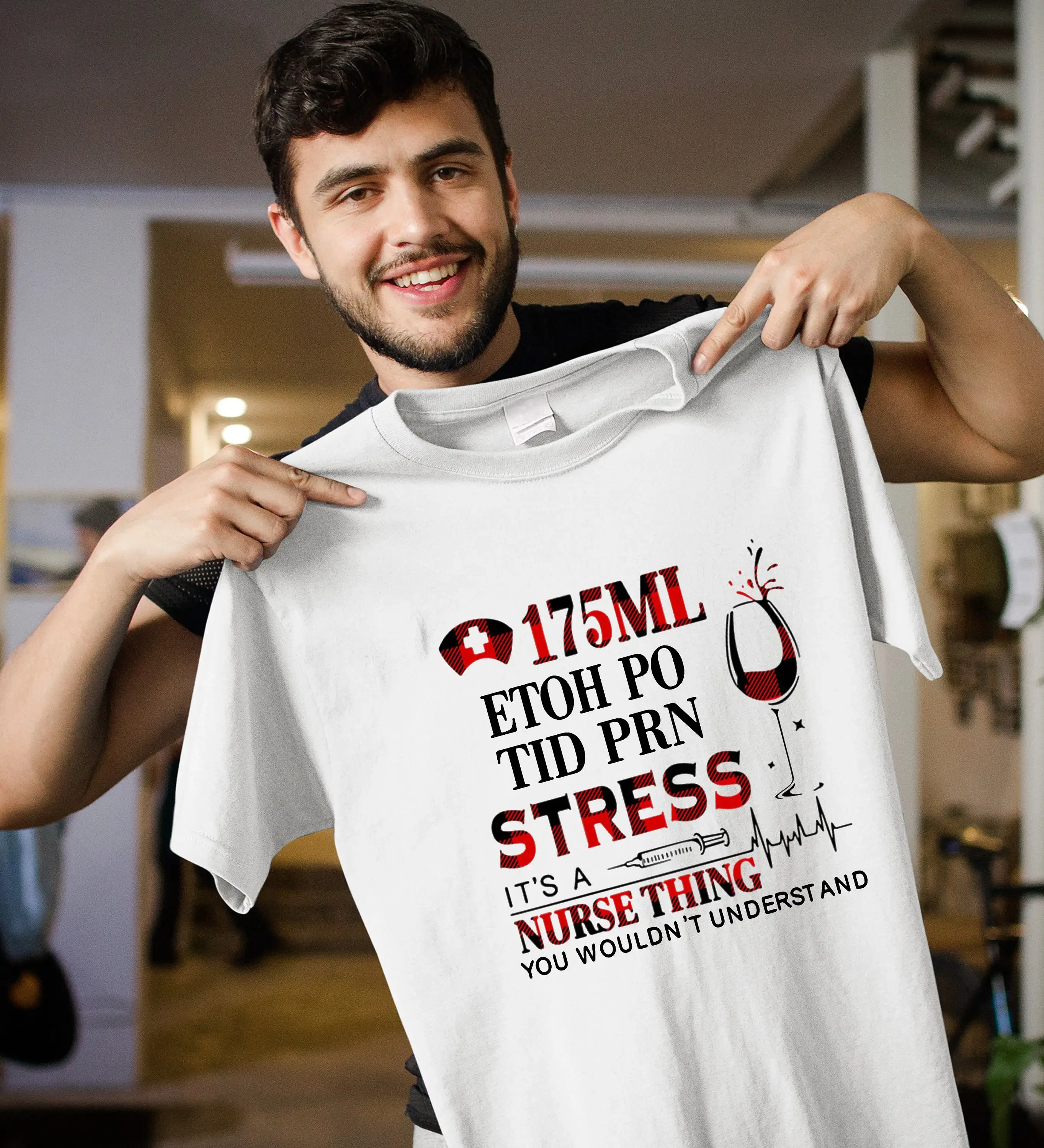175Ml Etoh Po Tid Prn Stress It S A Nurse Thing You Shirt Doctor For Birthday Mother Nirsing