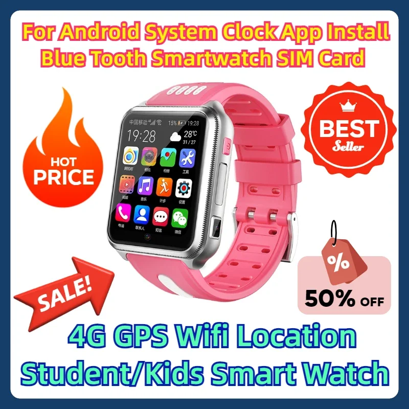 For Android System Clock App Install Blue Tooth Smartwatch SIM Card  4G GPS Wifi Location Student/Kids Smart Watch