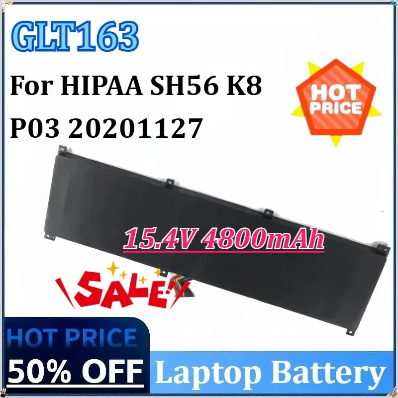 New GLT163 15.4V 4800mAh 73.92WH Laptop Battery for HIPAA SH56 K8 P03 20201127 Notebook High-Capacity Replacement Batteries