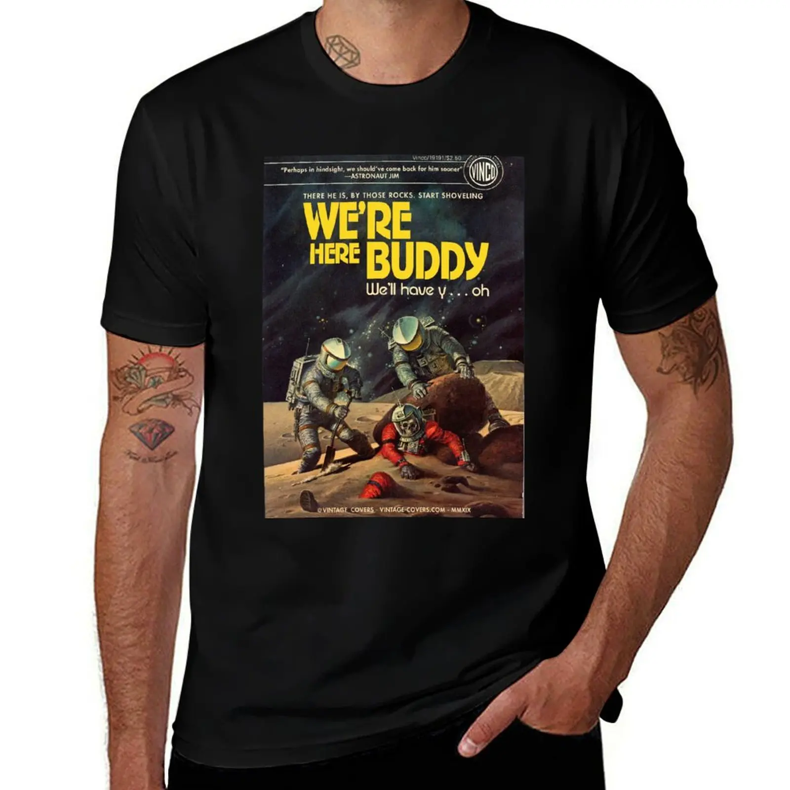 

We're Here Buddy - We’ll have y… oh. T-Shirt man t shirt luxury t shirt personalised cotton t shirt man T-shirt