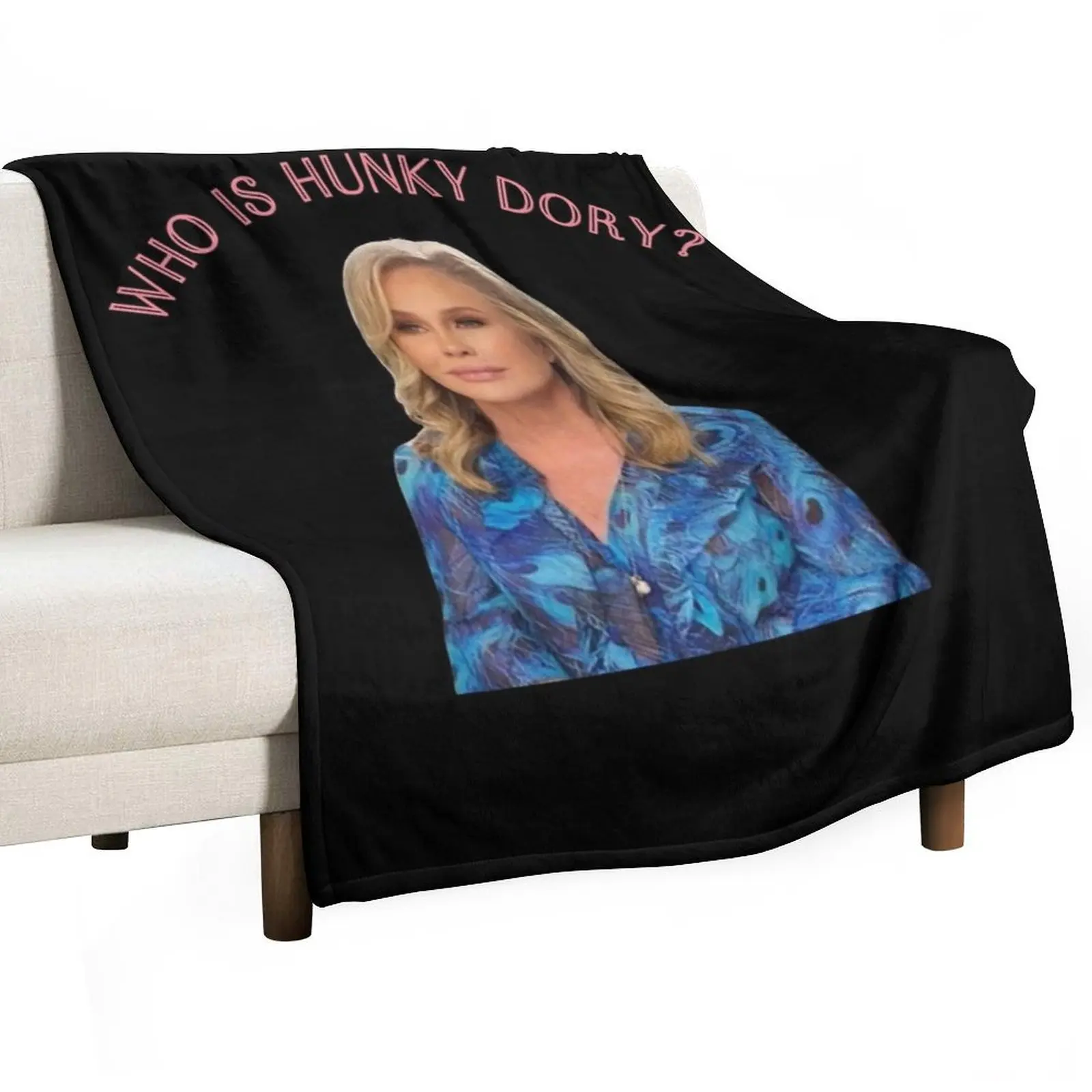 

Funny Man Kathy Hilton Original Design Real Housewives Of Beverly Hills Who Is Hunky Dory Rhobh Throw Blanket