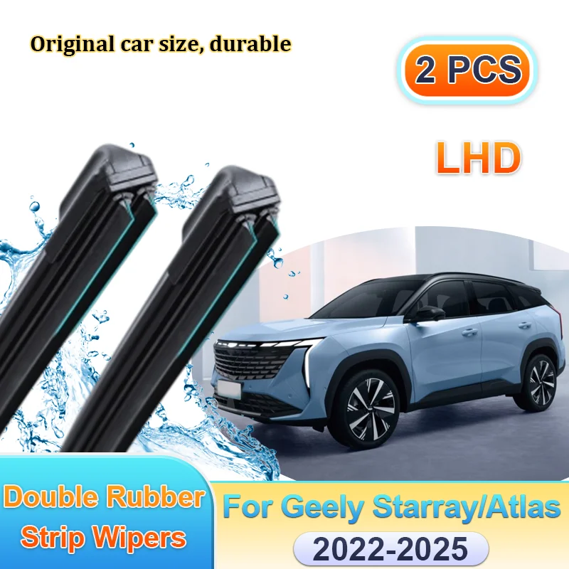 

Car Wiper LHD For Geely Starray Atlas Boyue L FX11 2022-2025 Windscreen Front Double Rubber Strip Wipers Blades Auto Accessories