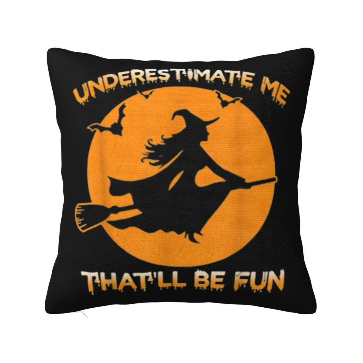 Funny Halloween Costume Underestimate Me Thatll Be Fun Witch Gift Slim Fit Retro Pillow Case