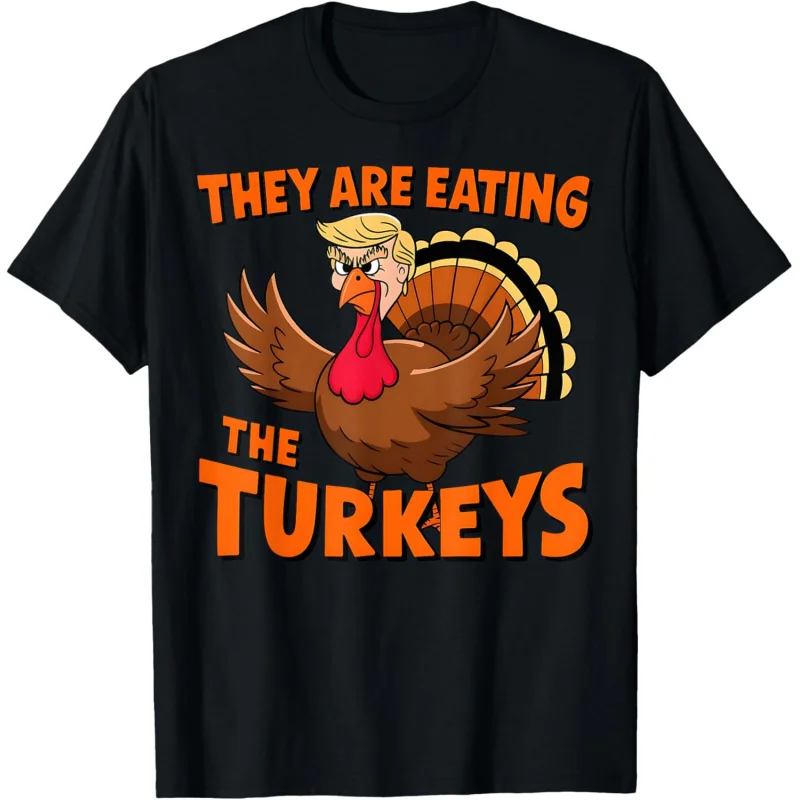 

They Are Eating The Turkeys Funny Donald Trump Thanksgiving T-Shirt