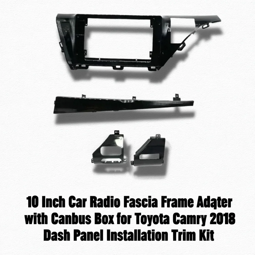 

10-дюймовый адаптер рамки для автомобильного радиоприемника с коробкой Canbus для Toyota Camry 2018, комплект отделки панели приборной панели
