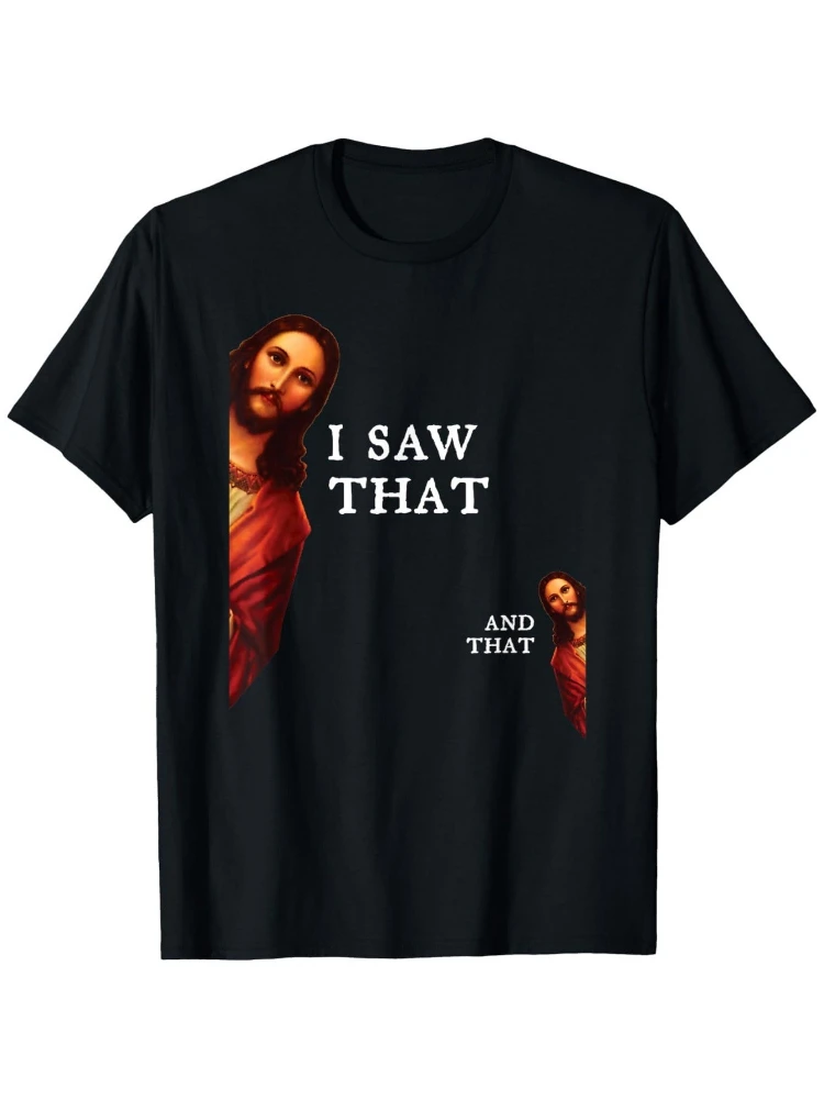 

Funny Jesus Bible Quote-"I Saw That" Religious Humor Graphic design-100% cotton O-neck short sleeve printed men's T-shirt.